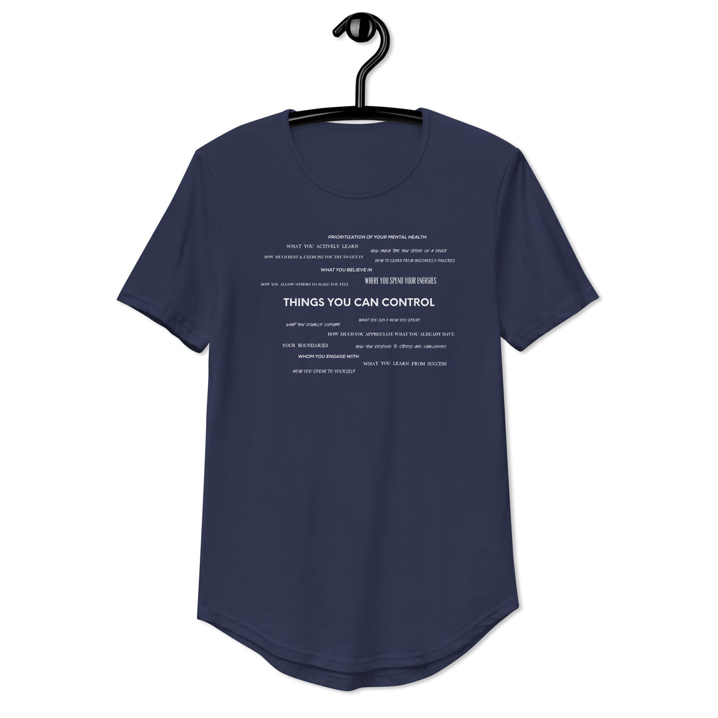 "THINGS YOU CAN CONTROL" - Men's Curved Hem T-Shirt