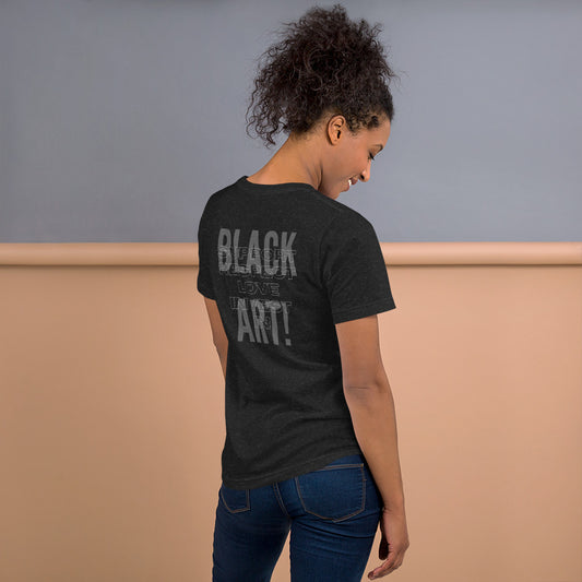 "...BLACK ART!" - Unisex t-shirt